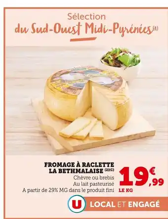 Super U La Bethmalaise Fromage à raclette offre