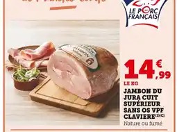 Super U Claviere Jambon du Jura cuit supérieur sans os VPF offre