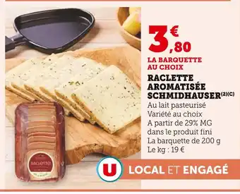 Super U Schmidhauser Raclette aromatisée offre