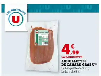 Super U U Aiguillettes de Canard Gras offre