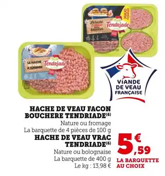 Super U Tendriade Haché de veau façon bouchère offre