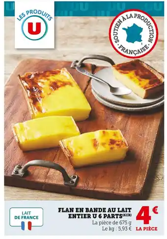 Super U U Flan en bande au lait entier 6 parts offre