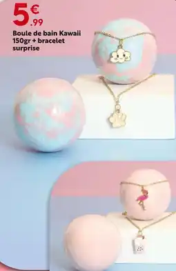 Maxi Bazar Boule de bain Kawaii 150gr + bracelet surprise offre