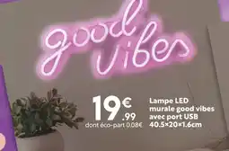 Maxi Bazar Lampe LED murale good vibes avec port USB offre