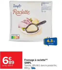 Carrefour Market Fromage à raclette simpl offre