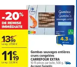 Carrefour Market Gambas sauvages entières crues congelées carrefour extra offre