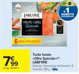 Carrefour Market Truite fumée offre spéciale labeyri̇e offre