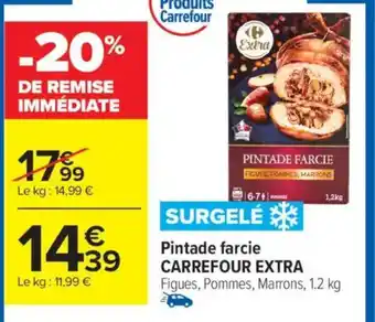 Carrefour Market Pintade farcie CARREFOUR EXTRA DE REMISE IMMÉDIATE offre