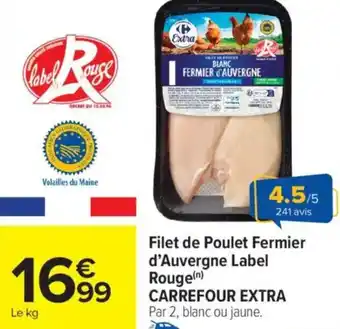Carrefour Market Filet de poulet fermier d'auvergne label carrefour extra offre