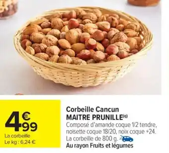 Carrefour Market Corbeille cancun maitre prunille offre