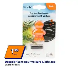 Action Désodorisant pour voiture little joe offre
