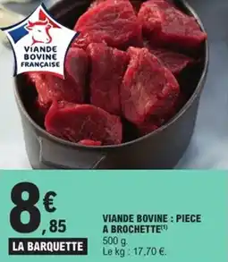 E.Leclerc Express Viande bovine piece a brochette offre