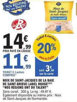 E.Leclerc Express Noix de saint-jacques de la baie de saint-brieuc label rouge nos régions ont du talent offre