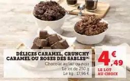 U Express Délices caramel crunchy caramel ou roses des sables offre