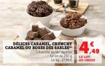U Express Délices caramel crunchy caramel ou roses des sables offre