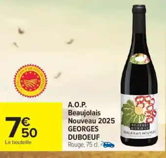Carrefour Market A.o.p. beaujolais nouveau 2025 georges duboeuf offre