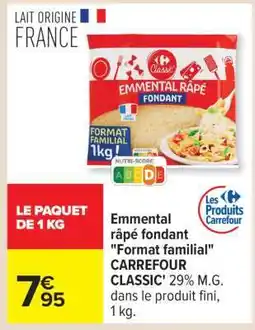 Carrefour Emmental râpé fondant Format familial CARREFOUR CLASSIC offre
