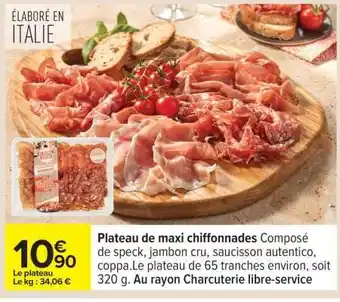 Carrefour Plateau de maxi chiffonnades offre