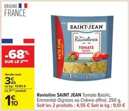 Carrefour Ravioline SAINT JEAN Tomate Basilic, Emmental Oignons ou Chèvre affiné, 250 g offre