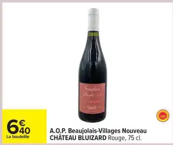Carrefour A.O.P. Beaujolais-Villages Nouveau CHÂTEAU BLUIZARD offre