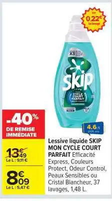 Carrefour Lessive liquide SKIP MON CYCLE COURT PARFAIT offre