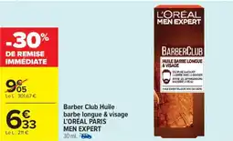 Carrefour Market Barber club huile barbe longue & visage l'oréal paris men expert offre