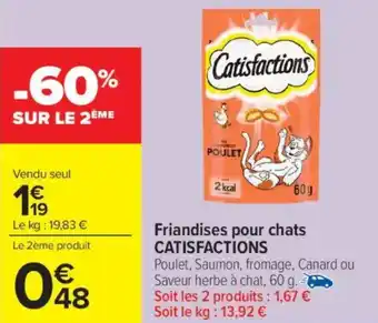 Carrefour Market Friandises pour chats catisfactions offre