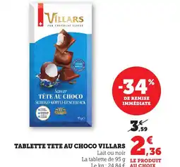 Bi1 Tablette tete au choco villars offre