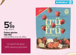 Carrefour Market Fraises glacées tru fru offre