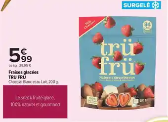 Carrefour Market Fraises glacées tru fru offre