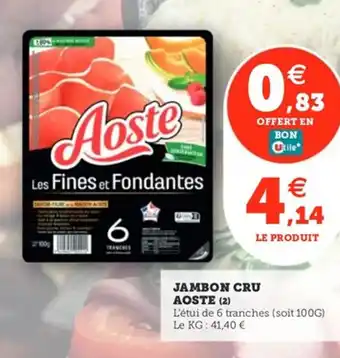 Utile AOSTE Jambon cru offre