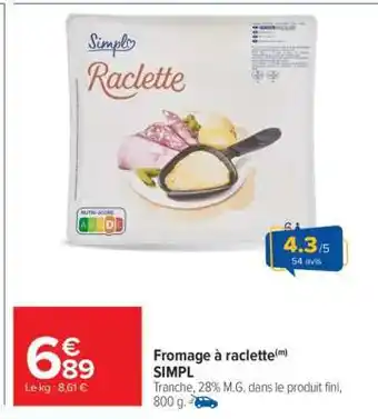 Carrefour Market Fromage à raclette SIMPL offre