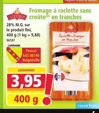 Norma LECKERROM Fromage à raclette sans croûte en tranches offre