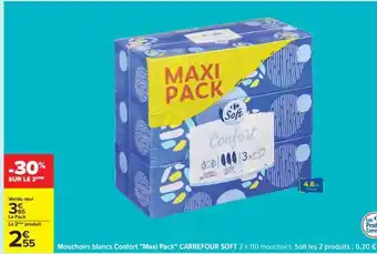 Carrefour Mouchoirs blancs Confort Maxi Pack CARREFOUR SOFT offre