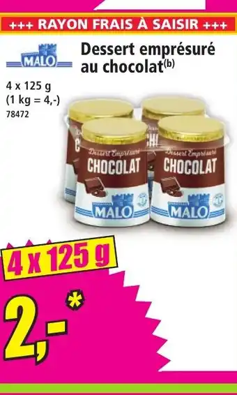 Norma MALO Dessert emprésuré au chocolat offre