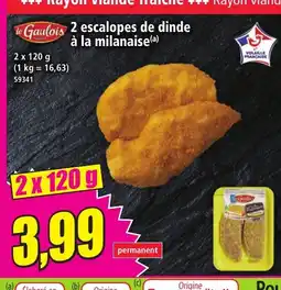 Norma LE GAULOIS 2 escalopes de dinde à la milanaise offre