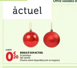 Auchan ACTUEL Boule offre