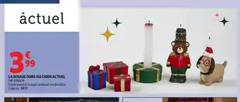 Auchan ACTUEL La bougie ours ou chien offre