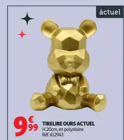 Auchan ACTUEL Tirelire ours offre