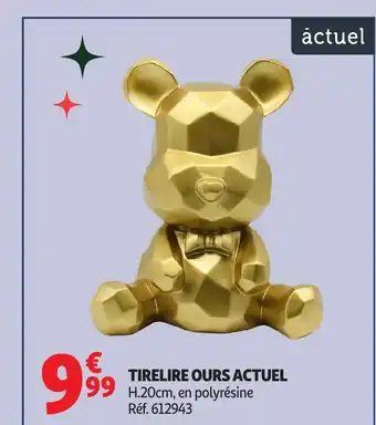 Auchan ACTUEL Tirelire ours offre