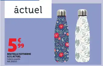 Auchan ACTUEL Bouteille isotherme offre