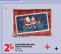 Auchan ACTUEL Cadre père noël avec paillettes offre
