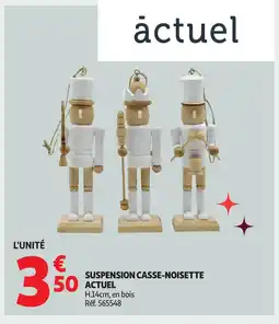 Auchan ACTUEL Suspension casse-noisette offre