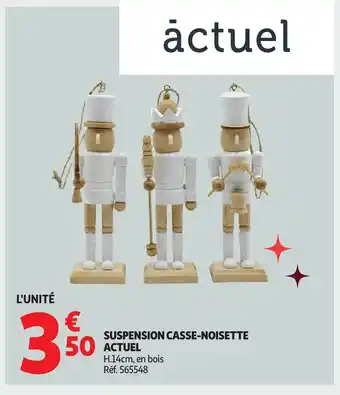 Auchan ACTUEL Suspension casse-noisette offre