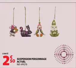 Auchan ACTUEL Suspension personnage offre