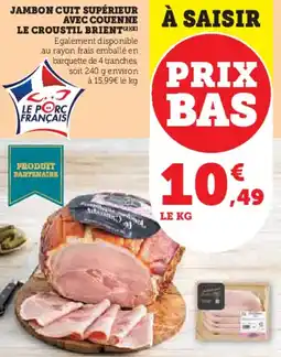 U Express Jambon cuit supérieur avec couenne le croustil brient offre