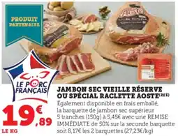 U Express Jambon sec vieille réserve ou spécial raclette aoste offre