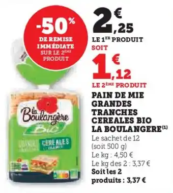 U Express Pain de mie grandes tranches cereales bio la boulangere offre