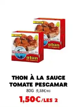 Hmarket Thon à la sauce tomate pescamar offre