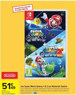 Carrefour Jeu Super Mario Galaxy 1 & 2 sur Nintendo Switch offre